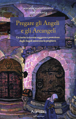 Pregare gli Angeli e gli Arcangeli 