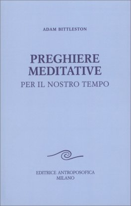Preghiere Meditative per il Nostro Tempo — Libro - 1