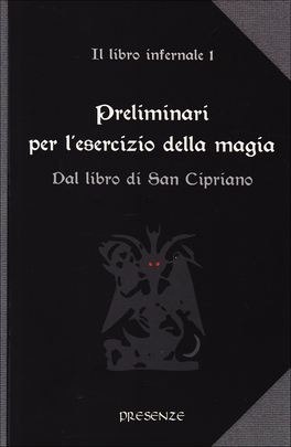 Preliminari per l'Esercizio della Magia - Il Libro Infernale 1  — Libro - 1