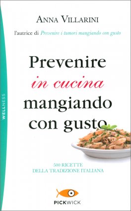 Prevenire in Cucina Mangiando con Gusto — Libro - 1