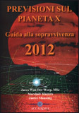 Previsioni sul Pianeta X: Guida alla Sopravvivenza 2012