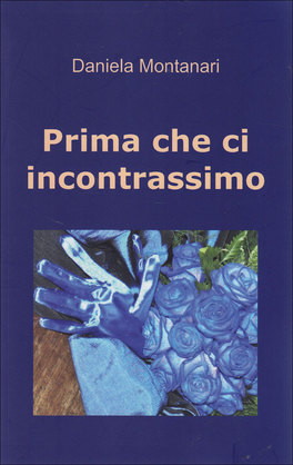 Prima che ci Incontrassimo  — Libro - 1