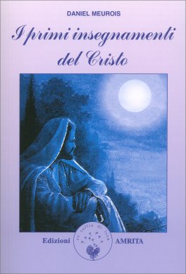 I Primi Insegnamenti del Cristo — Libro - 1