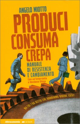 Produci, Consuma, Crepa — Libro - 1