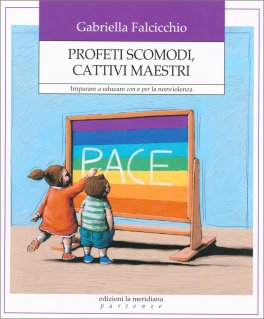 Profeti Scomodi, Cattivi Maestri — Libro - 1