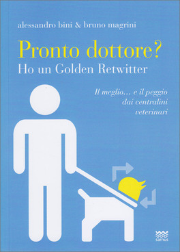 Pronto Dottore? Ho un Golden Retwitter — Libro - 1
