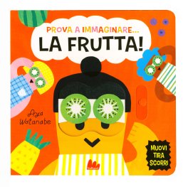 Prova a Immaginare... La Frutta! — Libro - 1