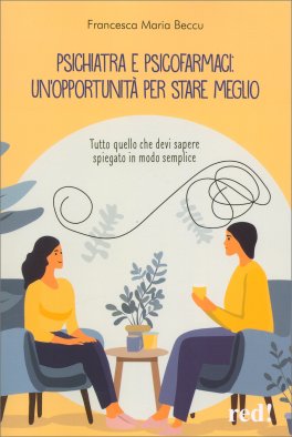 Psichiatra e Psicofarmaci: un'Opportunità per Stare Meglio — Libro - 1