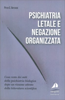 Psichiatria Letale e Negazione Organizzata — Libro - 1