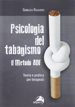 Psicologia Del Tabagismo - Il Metodo ADF — Libro - 1