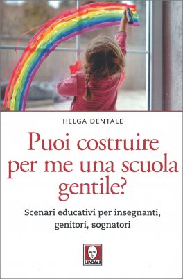 Puoi Costruire per Me una Scuola Gentile? — Libro - 1