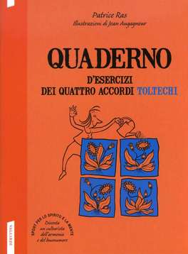 Quaderno d'Esercizi dei Quattro Accordi Toltechi  — Libro - 1