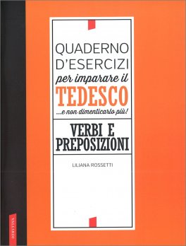 Quaderno d'Esercizi per Imparare il Tedesco... e non dimenticarlo più — Libro - 1