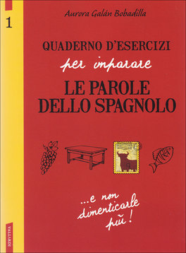 Quaderno d'Esercizi per Imparare le Parole dello Spagnolo - Vol.1  — Libro - 1