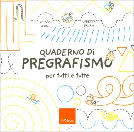Quaderno di Pregrafismo per Tutti e Tutte — Libro - 1