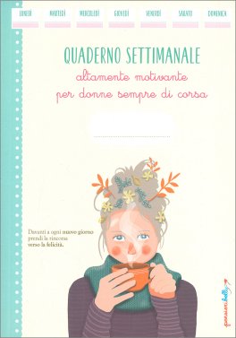Quaderno Settimanale Altamente Motivante per Donne Sempre di Corsa — Quaderno - 1