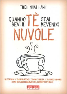 Quando Bevi il Té stai Bevendo Nuvole — Libro - 1