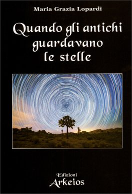 Quando gli Antichi Guardavano le Stelle — Libro - 1