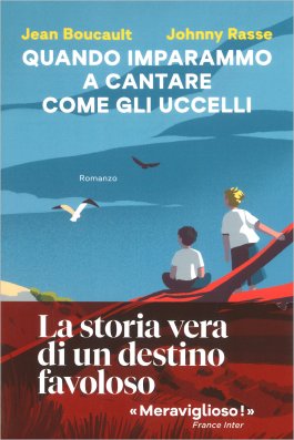Quando Imparammo a Cantare Come gli Uccelli — Libro - 1