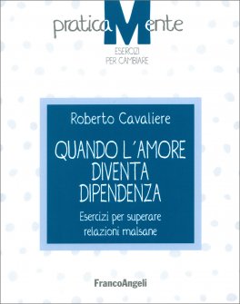 Quando l'Amore diventa Dipendenza — Libro - 1