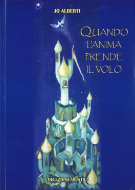 Quando l'Anima prende il Volo — Libro - 1