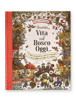 Quanta Vita nel Bosco Oggi... — Libro - 1
