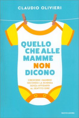Quello che alle Mamme non Dicono — Libro - 1