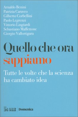 Quello che ora sappiamo — Libro - 1