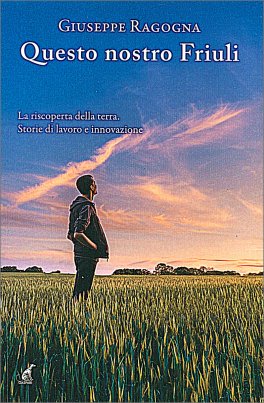 Questo Nostro Friuli — Libro - 1