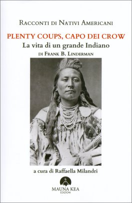 Racconti di Nativi Americani - Plenty Coups, Capo dei Crow — Libro - 1