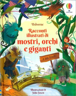 Racconti Illustrati di Mostri, Orchi e Giganti (e un Troll!) — Libro - 1