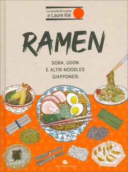 Ramen - Soba, Udon e altri Noddles Giapponesi — Libro - 1