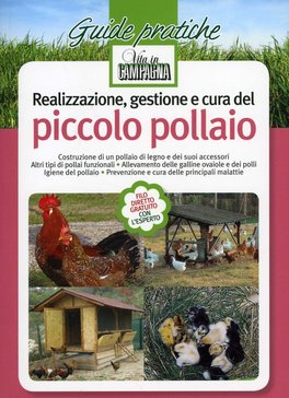 Realizzazione, Gestione e Cura del Piccolo Pollaio  — Libro - 1