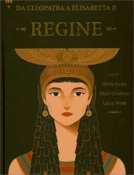 Regine - da Cleopatra a Elisabetta II — Libro - 1