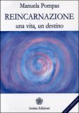 Reincarnazione. una Vita, un Destino