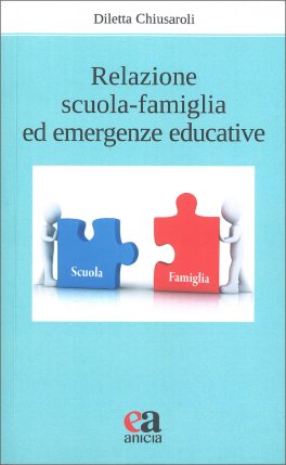 Relazione Scuola-Famiglia ed Emergenze Educative — Libro - 1