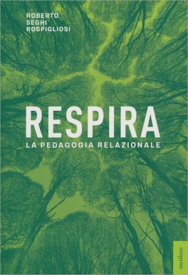Respira - La Pedagogia Relazionale — Libro - 1
