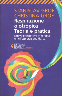 Respirazione Olotropica, Teoria e Pratica — Libro - 1