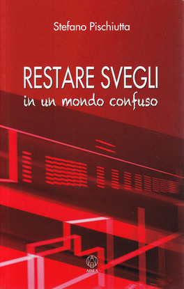 Restare Svegli in un Mondo Confuso — Libro - 1