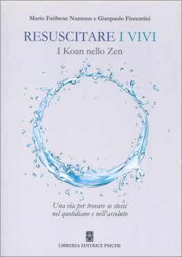 Resuscitare i Vivi - I Koan nello Zen — Libro - 1
