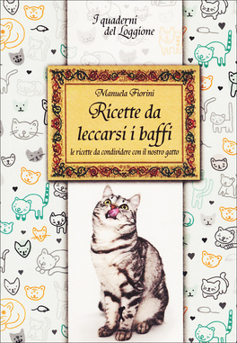 Ricette da Leccarsi i Baffi  — Libro - 1