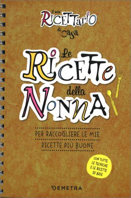 Il Mio Ricettario di Casa - Le Ricette della Nonna — Libro - 1