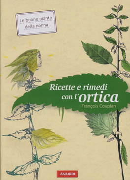 Ricette e Rimedi con l'Ortica — Libro - 1