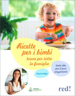 Ricette per i Bimbi Buone per Tutta la Famiglia — Libro - 1