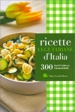 Ricette Vegetariane d'Italia — Libro - 1