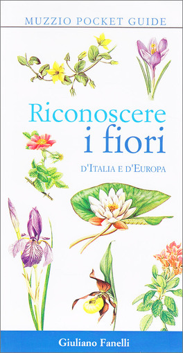 Riconoscere i Fiori d'Italia e d'Europa — Libro - 1