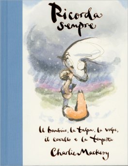 Ricorda Sempre - Il Bambino, la Talpa, la Volpe, il Cavallo — Libro - 1