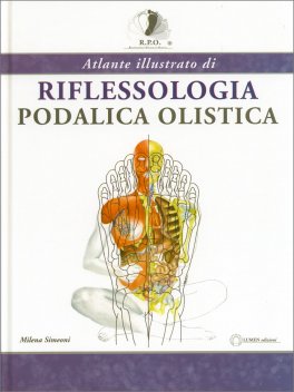 Atlante Illustrato di Riflessologia Podalica Olistica — Libro - 1
