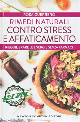 Rimedi Naturali contro Stress e Affaticamento — Libro - 1