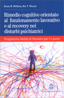 Rimedio Cognitivo Orientato al Funzionamento Lavorativo e al Eecovery nei Disturbi Psichiatrici — Libro - 1